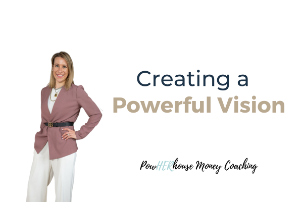 Creating a Powerful Vision