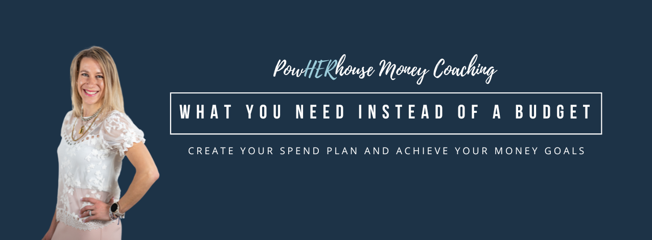 What You Need Instead of a Budget